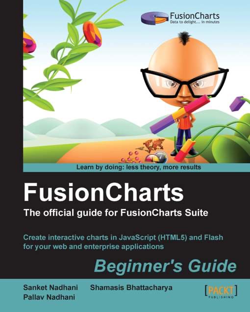 FusionCharts Beginner’s Guide: The Official Guide