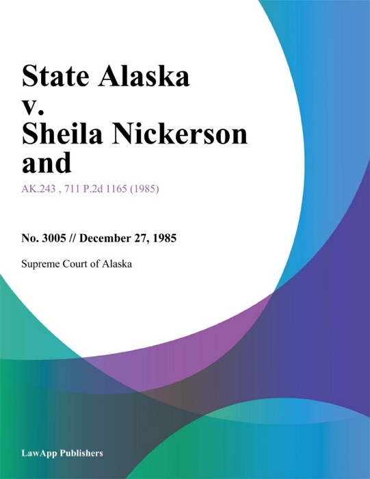 State Alaska v. Sheila Nickerson and