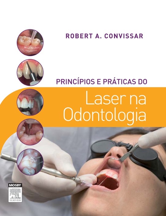 Princípios E Práticas Do Laser Na Odontologia