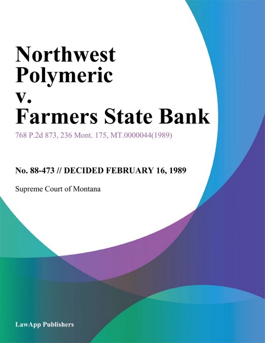 Northwest Polymeric v. Farmers State Bank