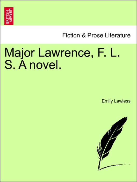 Major Lawrence, F. L. S. A novel. Vol. III.