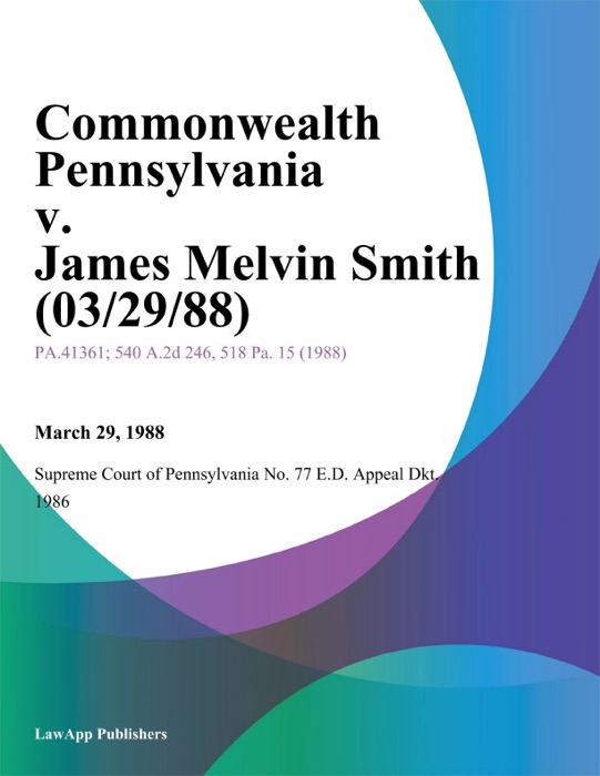 Commonwealth Pennsylvania v. James Melvin Smith