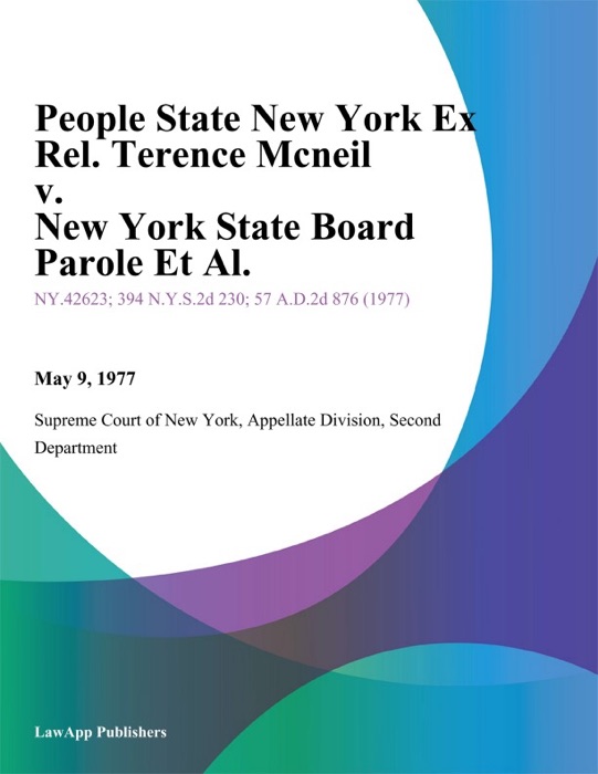 People State New York Ex Rel. Terence Mcneil v. New York State Board Parole Et Al.