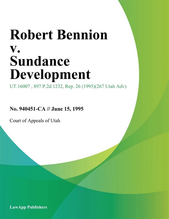 Robert Bennion v. Sundance Development