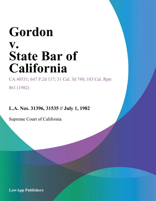 Gordon V. State Bar Of California