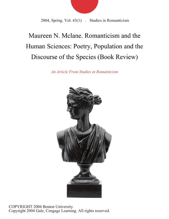 Maureen N. Mclane. Romanticism and the Human Sciences: Poetry, Population and the Discourse of the Species (Book Review)