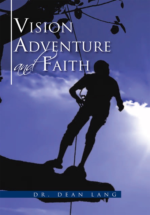 Vision, Adventure And Faith