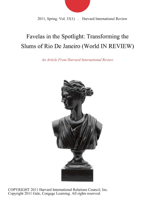 Favelas in the Spotlight: Transforming the Slums of Rio De Janeiro (World IN REVIEW)