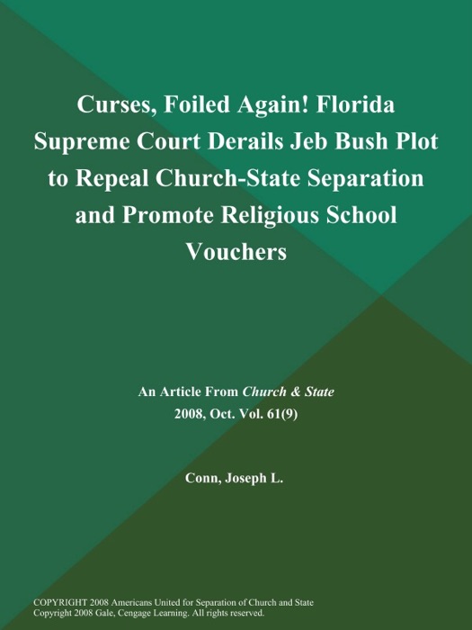 Curses, Foiled Again! Florida Supreme Court Derails Jeb Bush Plot to Repeal Church-State Separation and Promote Religious School Vouchers