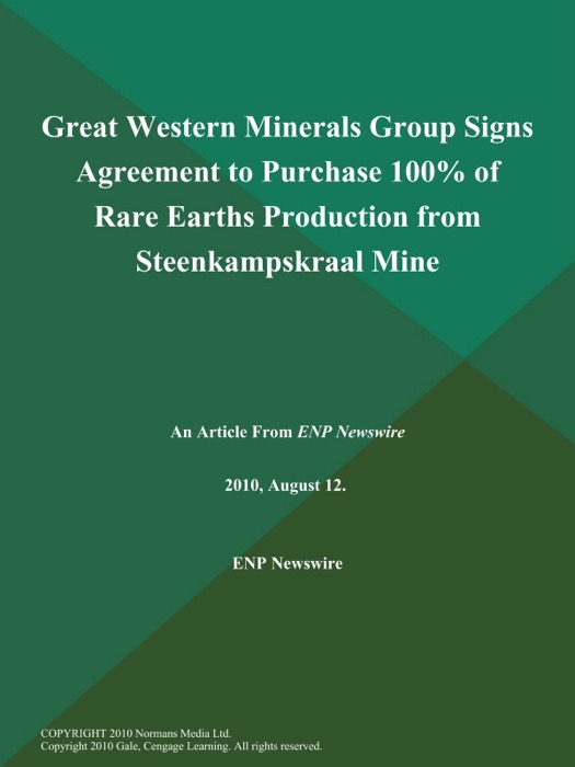 Great Western Minerals Group Signs Agreement to Purchase 100% of Rare Earths Production from Steenkampskraal Mine