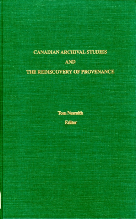 Canadian Archival Studies and the Rediscovery of Provenance