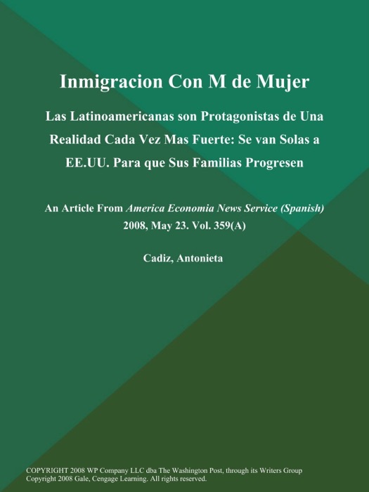 Inmigracion Con M de Mujer: Las Latinoamericanas son Protagonistas de Una Realidad Cada Vez Mas Fuerte: Se van Solas a EE.UU. Para que Sus Familias Progresen