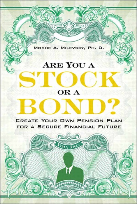 Are You a Stock or a Bond?: Create Your Own Pension Plan for a Secure Financial Future