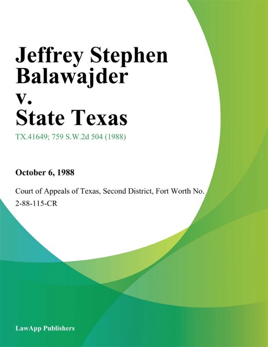 Jeffrey Stephen Balawajder v. State Texas