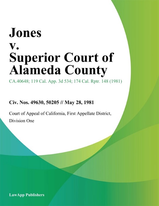 Jones v. Superior Court of Alameda County