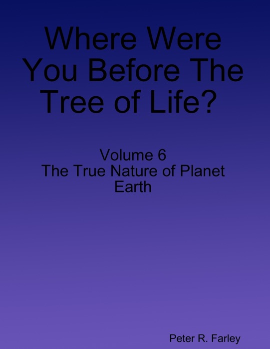 Where Were You Before the Tree of Life  Volume 6