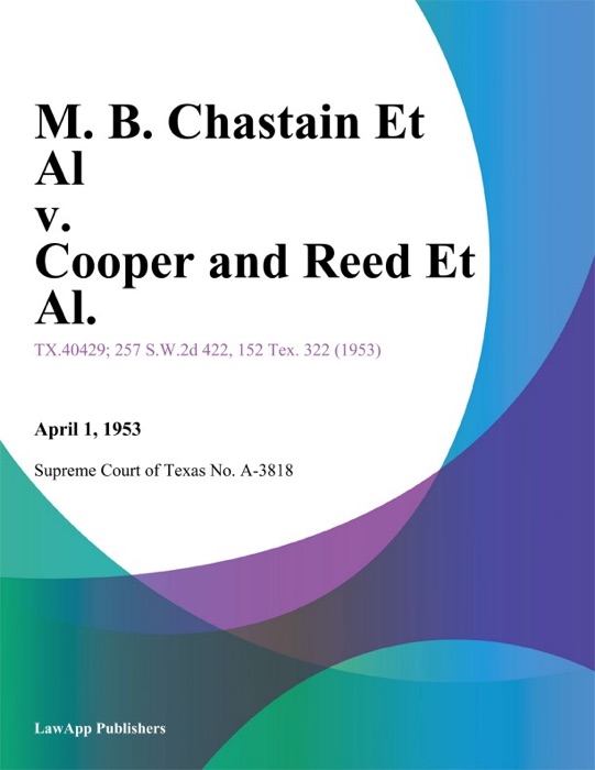 M. B. Chastain Et Al v. Cooper and Reed Et Al.