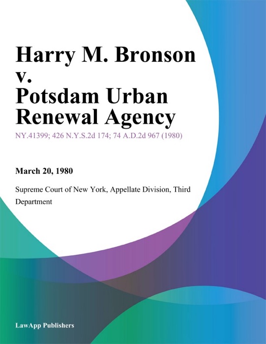 Harry M. Bronson v. Potsdam Urban Renewal Agency