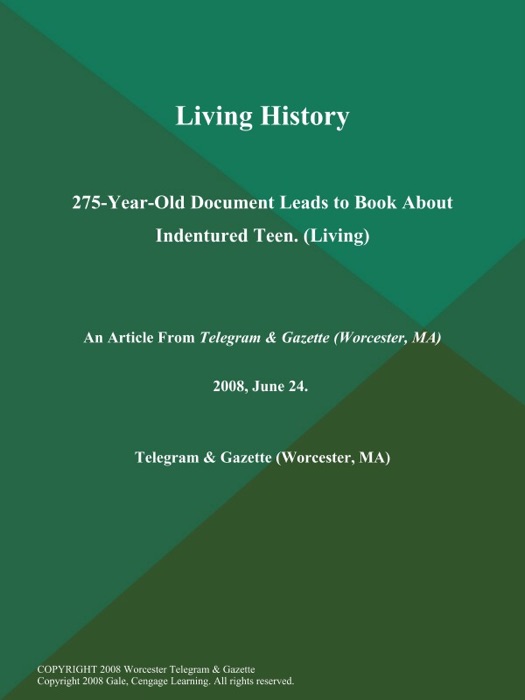 Living History; 275-Year-Old Document Leads to Book About Indentured Teen (Living)