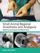 Small Animal Regional Anesthesia and Analgesia - Luis Campoy & Matt R. Read