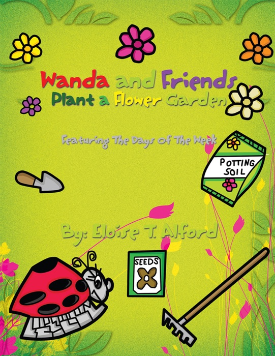 Wanda And Friends Plant A Flower Garden