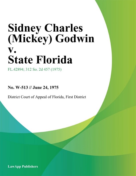 Sidney Charles (Mickey) Godwin v. State Florida