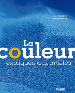 La couleur expliquée aux artistes - Isabelle Roelofs & Fabien Petillion