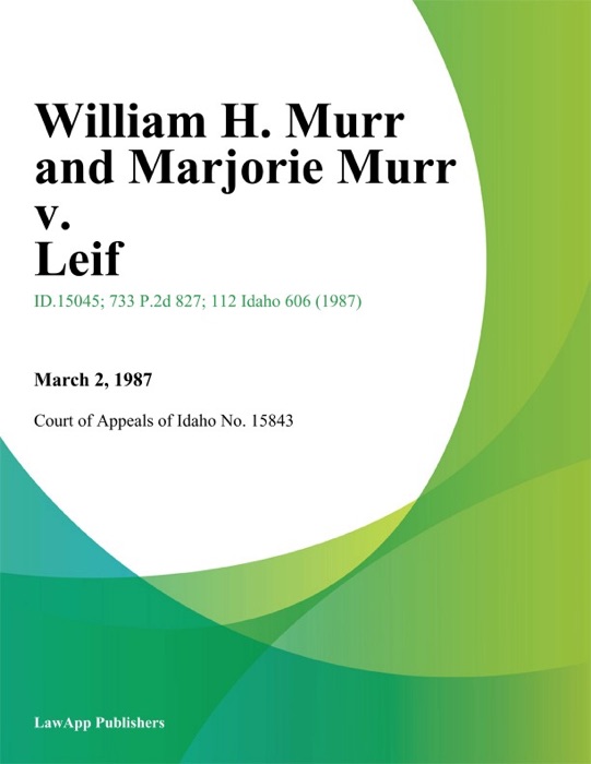 William H. Murr and Marjorie Murr v. Leif