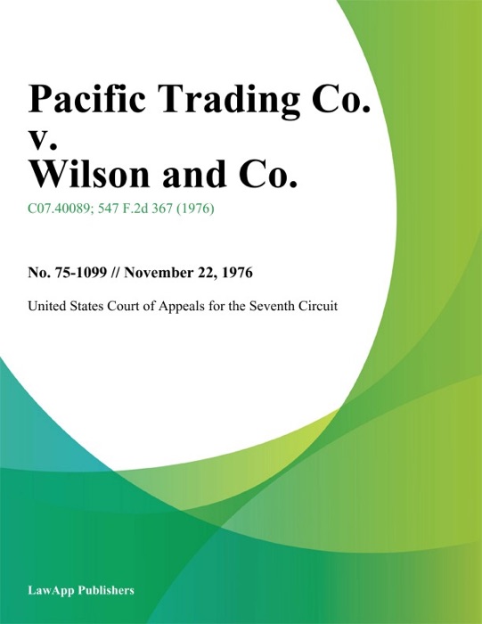 Pacific Trading Co. v. Wilson and Co.