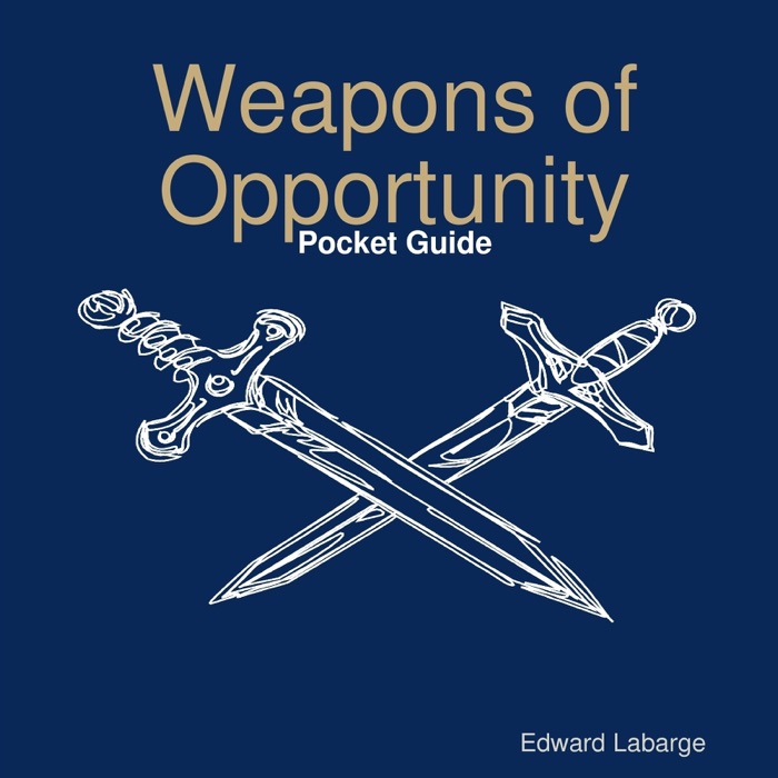 Weapons of Opportunity