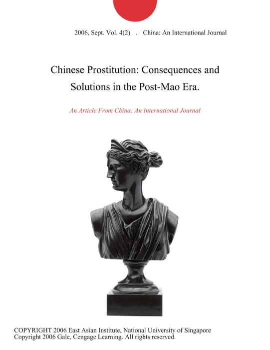 Chinese Prostitution: Consequences and Solutions in the Post-Mao Era