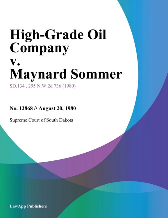 High-Grade Oil Company v. Maynard Sommer