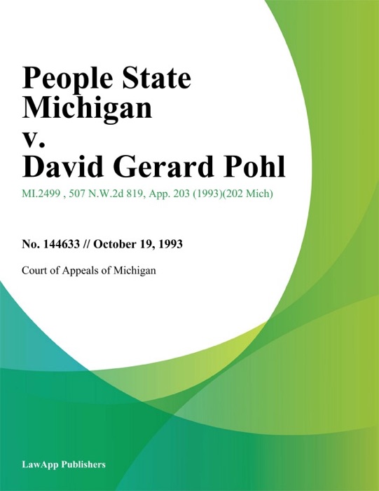 People State Michigan v. David Gerard Pohl