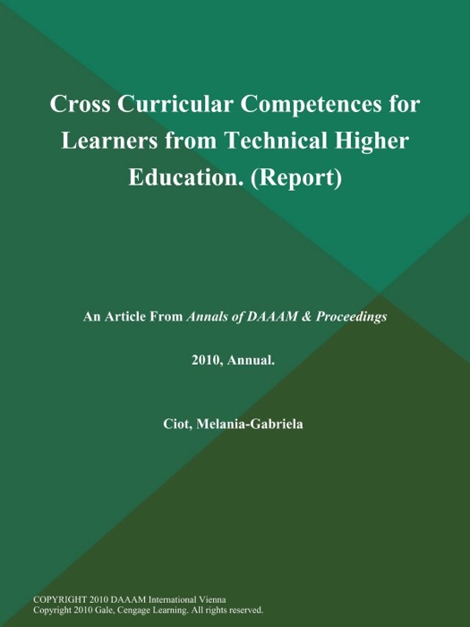 Cross Curricular Competences for Learners from Technical Higher Education (Report)