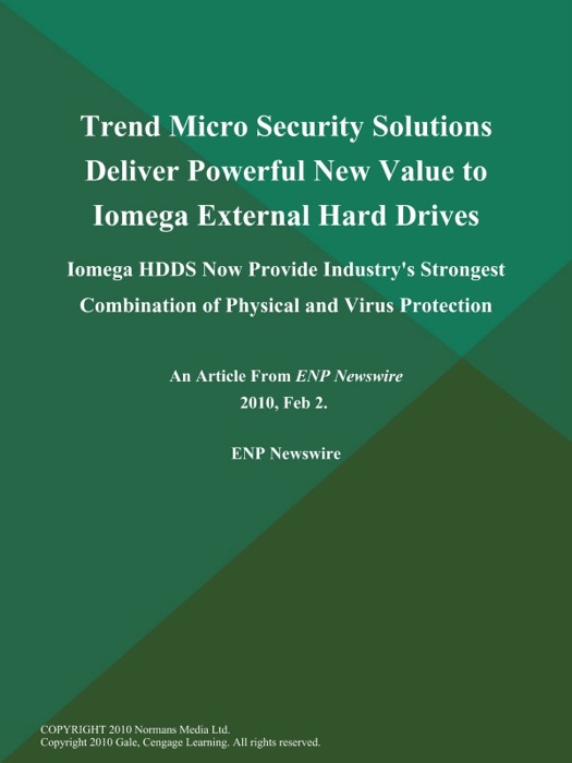 Trend Micro Security Solutions Deliver Powerful New Value to Iomega External Hard Drives; Iomega HDDS Now Provide Industry's Strongest Combination of Physical and Virus Protection