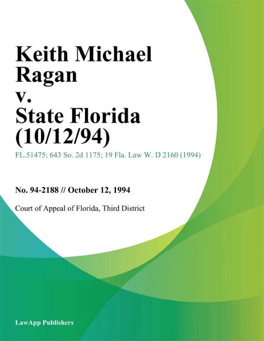 Keith Michael Ragan v. State Florida