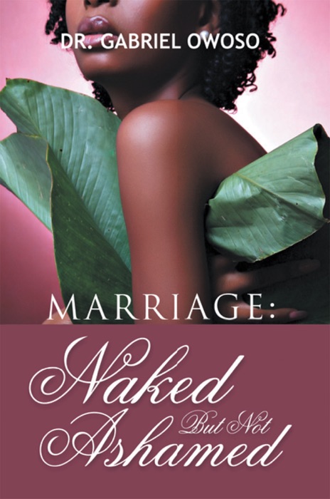 Marriage: Naked But Not Ashamed