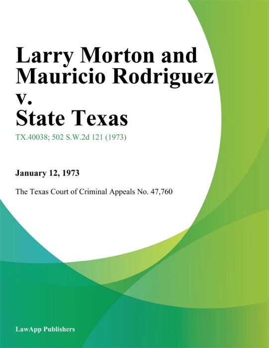 Larry Morton and Mauricio Rodriguez v. State Texas
