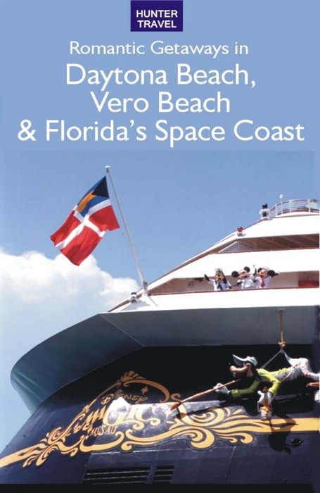 Romantic Getaways - Daytona Beach, Vero Beach & Florida's Space Coast