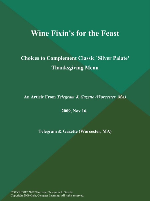 Wine Fixin's for the Feast; Choices to Complement Classic `Silver Palate' Thanksgiving Menu