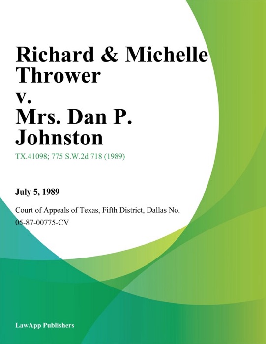 Richard & Michelle Thrower v. Mrs. Dan P. Johnston