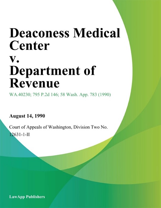 Deaconess Medical Center V. Department Of Revenue