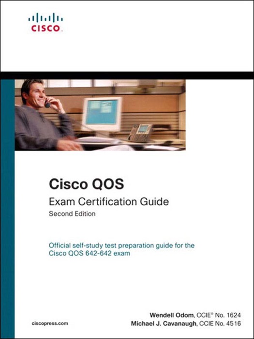 Cisco QOS Exam Certification Guide (IP Telephony Self-Study), 2/e