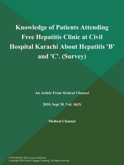 Knowledge of Patients Attending Free Hepatitis Clinic at Civil Hospital Karachi About Hepatitis 'B' and 'C' (Survey)