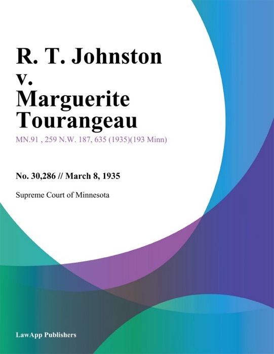 R. T. Johnston v. Marguerite Tourangeau