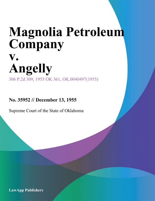 Magnolia Petroleum Company v. Angelly