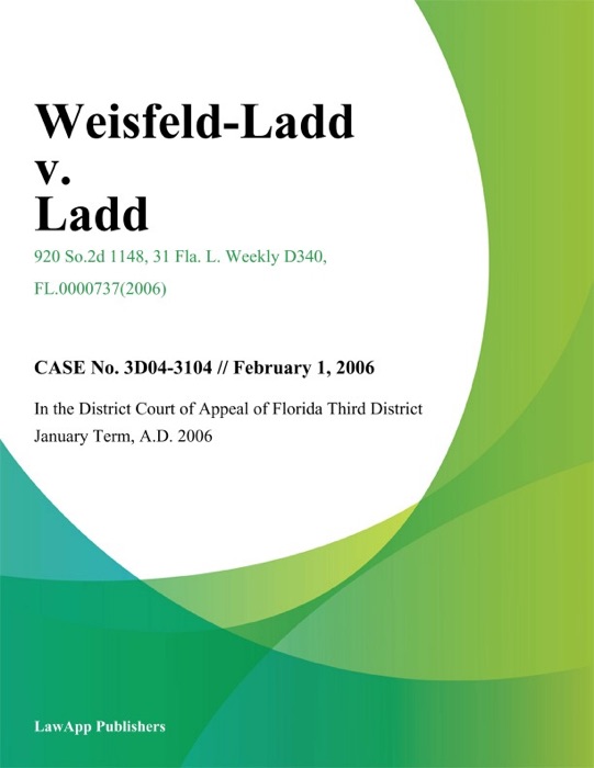 Weisfeld-Ladd v. Ladd