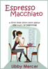 Espresso Macchiato - Libby Mercer