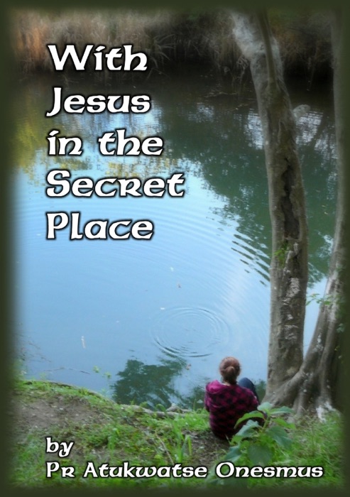 With Jesus In the Secret Place