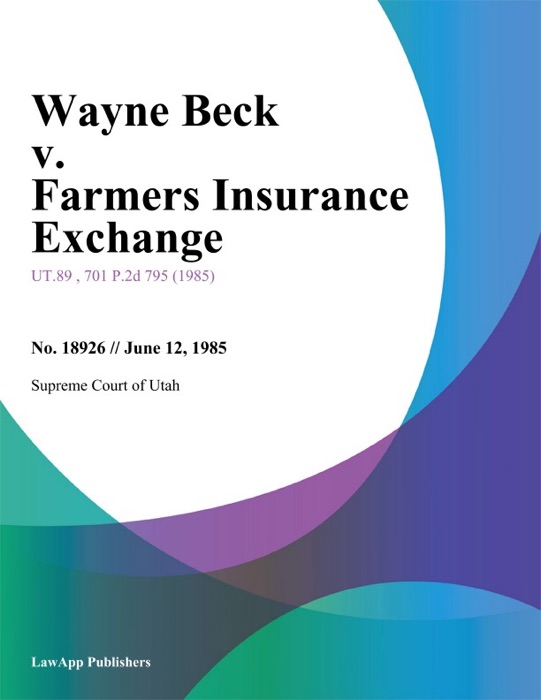 Wayne Beck v. Farmers Insurance Exchange